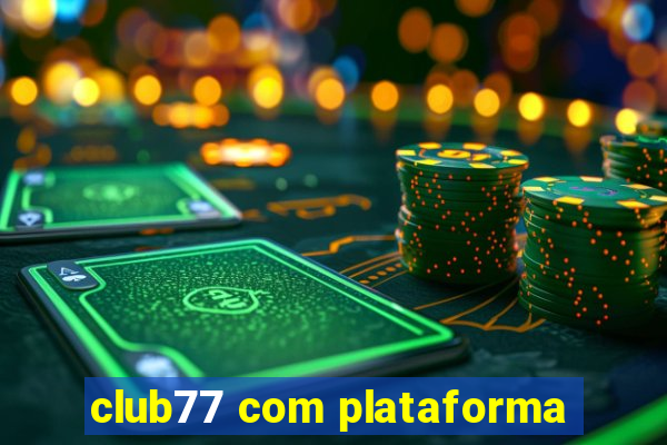 club77 com plataforma